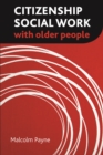 Image for Citizenship social work with older people
