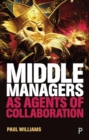 Image for Middle Managers as Agents of Collaboration