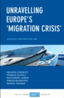 Image for Unravelling Europe&#39;s &#39;migration crisis&#39;: journeys over land and sea