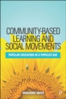 Image for Community-based learning and social movements  : popular education in a populist age