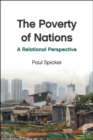 Image for The poverty of nations  : a relational perspective
