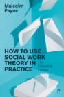 Image for The concise guide to using social work theory in practice