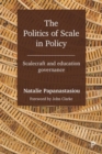Image for The politics of scale in policy  : scalecraft and education governance