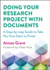 Image for Doing your research project with documents: a step-by-step guide to take you from start to finish
