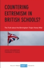 Image for Countering extremism in British schools?: the truth about the Birmingham Trojan Horse affair