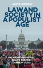 Image for Law and society in a populist age : Balancing individual rights and the common good