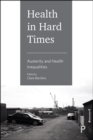 Image for Health in hard times: austerity and health inequalities