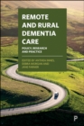 Image for Remote and Rural Dementia Care: Policy, Research and Practice
