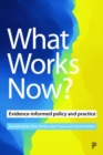 Image for What works now?  : evidence-informed policy and practice