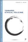 Image for Towards ethical policing