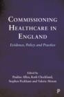 Image for Commissioning healthcare in england: evidence, policy and practice