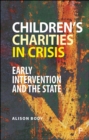 Image for Children&#39;s charities in crisis: early intervention and the state