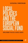 Image for Local policies and the European Social Fund  : employment policies across Europe