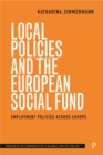 Image for Local Policies and the European Social Fund: Employment Policies Across Europe