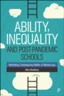 Image for Ability, inequality and post-pandemic schools: rethinking contemporary myths of meritocracy
