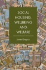 Image for Social Housing, Wellbeing and Welfare