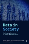 Image for Data in society  : challenging statistics in an age of globalisation