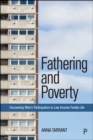 Image for Fathering and Poverty: Uncovering Men&#39;s Participation in Low-Income Family Life