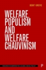 Image for Welfare, populism and welfare chauvinism