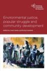 Image for Environmental Justice, Popular Struggle and Community Development