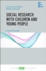 Image for Social research with children and young people: a practical guide