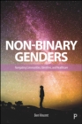 Image for Non-Binary Genders: Navigating Communities, Identities, and Healthcare