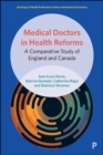 Image for Medical Doctors in Health Reforms: A Comparative Study of England and Canada