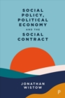 Image for Social policy, political economy and the social contract
