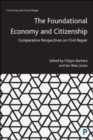 Image for The foundational economy and citizenship  : comparative perspectives on civil repair.