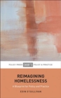 Image for Reimagining homelessness  : for policy and practice