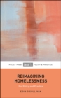 Image for Reimagining Homelessness: For Policy and Practice