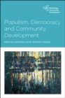 Image for Populism, Democracy and Community Development. Populism, Democracy and Community Development