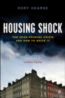 Image for Housing shock: the Irish housing crisis and how to solve it