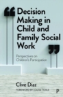 Image for Decision Making in Child and Family Social Work