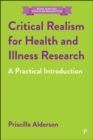 Image for Critical Realism for Health and Illness Research: A Practical Introduction