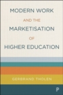Image for Modern Work and the Marketisation of Higher Education