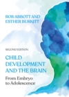 Image for Child Development and the Brain: From Embryo and Adolescence