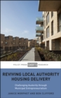 Image for Reviving Local Authority Housing Delivery: Challenging Austerity Through Municipal Entrepreneurialism