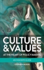 Image for Culture and values at the heart of policy making  : an insider&#39;s guide