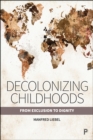 Image for Decolonizing childhoods: from exclusion to dignity