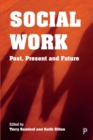 Image for Social work  : past, present and future