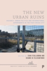 Image for The new urban ruins  : vacancy, urban politics and international experiments in the post-crisis city