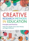 Image for Creative Research Methods in Education: Principles and Practices