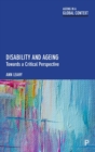 Image for Disability and ageing  : towards a critical perspective