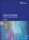 Image for Disability and ageing: towards a critical perspective