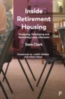 Image for Inside Retirement Housing: Designing, Developing and Sustaining Later Lifestyles