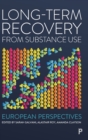Image for Long-term recovery from substance use  : European perspectives