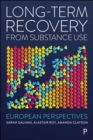 Image for Long-term recovery from substance use  : European perspectives