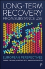 Image for Long-Term Recovery from Substance Use: European Perspectives