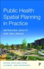 Image for Public health spatial planning in practice  : improving health and wellbeing